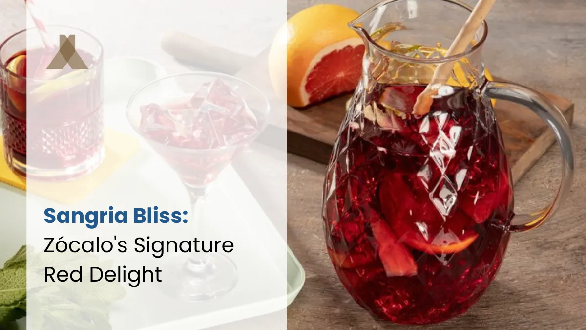 Sangria Bliss: Zócalo’s Red Delight