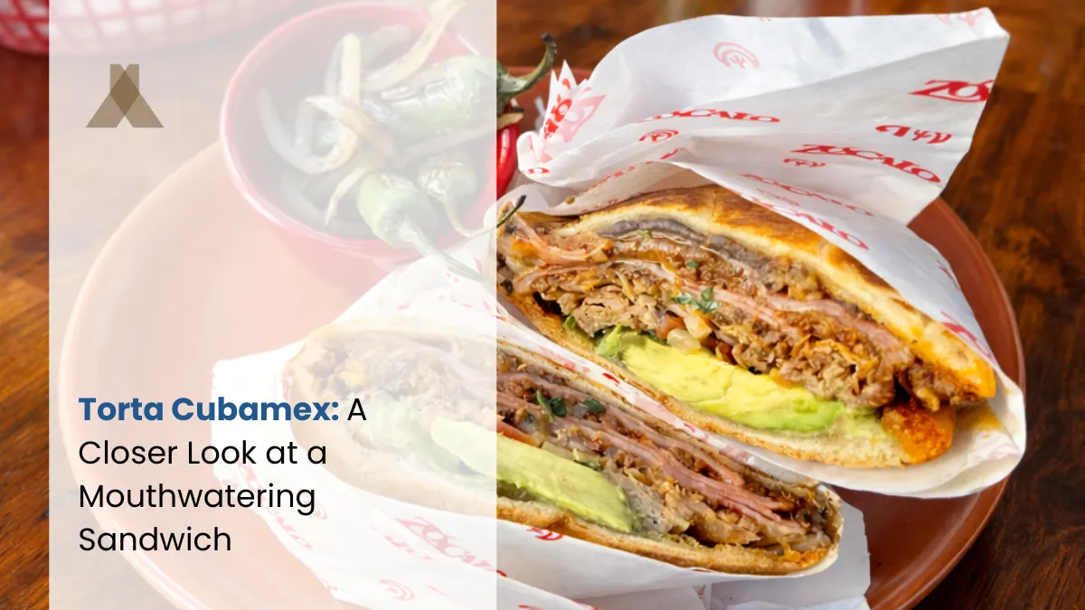 Torta Cubamex: A Closer Look at a Mouthwatering Sandwich